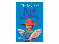 Monika Szwaja. Anioł w kapeluszu , cena 24,99 PLN za 1 szt. ...