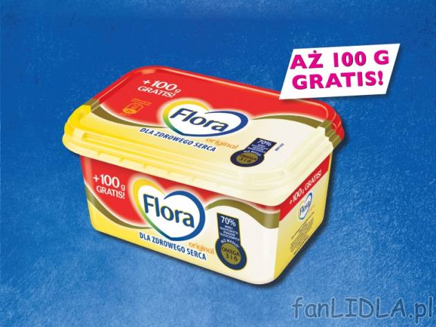 Flora Original , cena 5,00 PLN za 500g/1 opak., 1kg=11,98 PLN.  
Aż 100 g GRATIS!