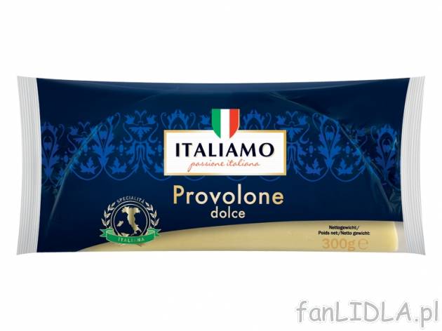 Ser Provolone Dolce , cena 9,99 PLN za 300 g, 1kg=33,30 PLN. 
- Włoski ser podpuszczkowy, ...