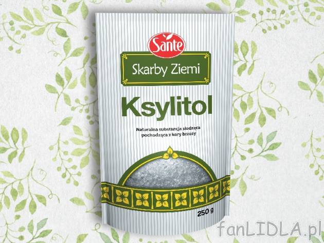 Ksylitol , cena 11,99 PLN za 250 g/1 opak., 100g=4,80 PLN.