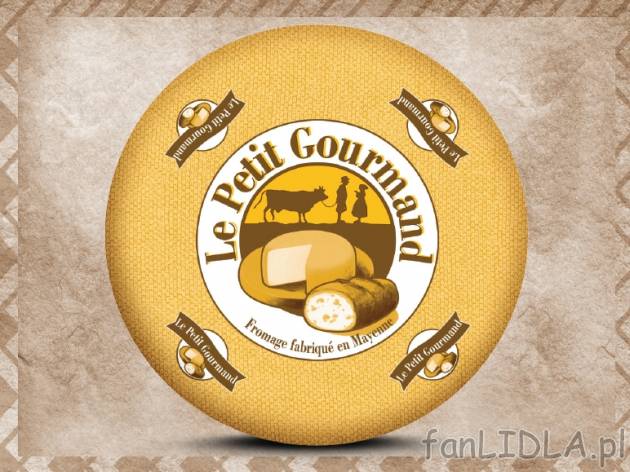 La Petit Gourmand , cena 9,00 PLN za 350 g/1 opak. 
- środek sera jest elastyczny, ...