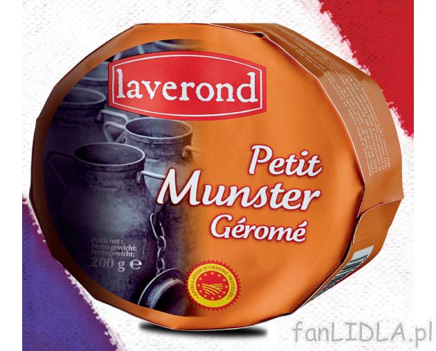 Ser Petit Munster Gerome , cena 6,66 PLN za 200 g 
-  Ser Petit Munster Gerome