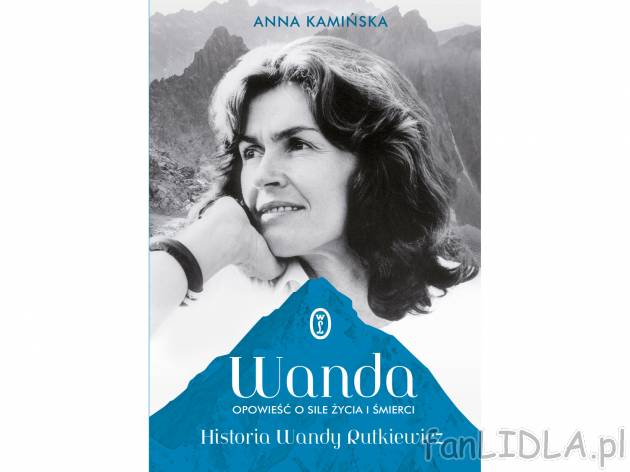Anna Kamińska ,,Wanda Opowieść o sile życia i śmierci&quot; , cena 29,99 ...