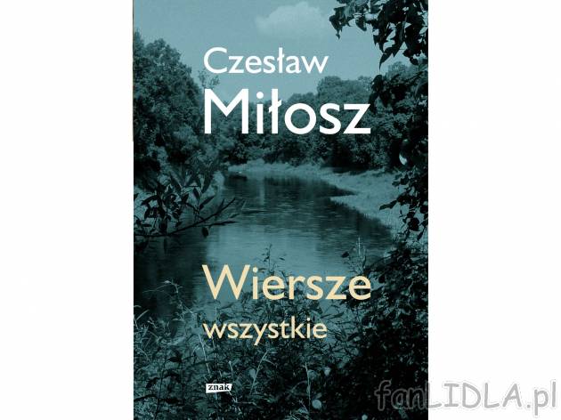 Czesława Miłosza ,,Wiersze wszystkie&quot; , cena 49,99 PLN za 1 szt. 
Nowe, ...