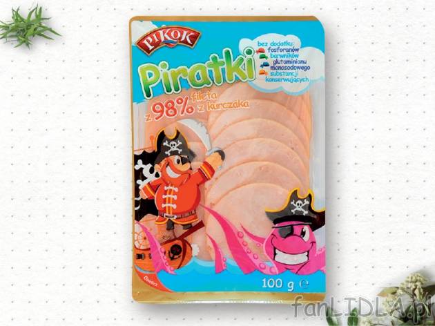 Pikok Piratki Szynka w plastrach , cena 3,00 PLN za 100 g/1 opak. 
rózne rodzaje