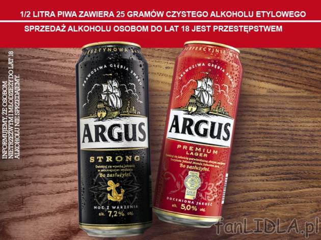 Argus Piwo mocne lub Premium , cena 1,00 PLN za 500 ml/1 opak., 1 l=3,58 PLN.