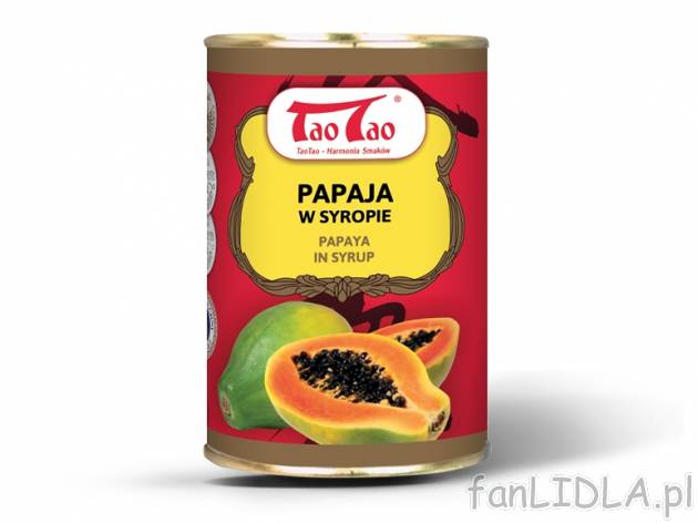 Tao Tao Papaja w syropie , cena 4,00 PLN za 425 g/1 pusz., 1 kg=21,70 PLN. 
Oferta ...