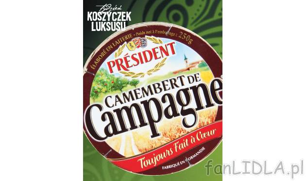 Ser Camembert de Campagne , cena 6,99 PLN za 250 g/ 1 opak. 
- 100 g = 2.80 
- ...