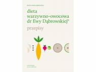 Dieta warzywno-owocowa dr Ewy Dąbrowskiej , cena 22,99 PLN ...