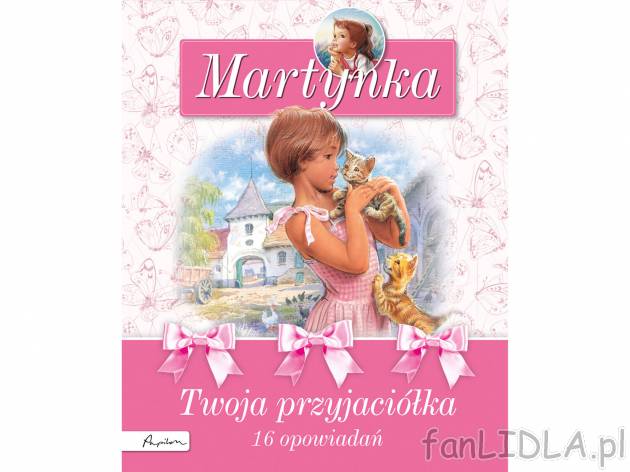 Martynka. Twoja przyjaciółka , cena 34,99 PLN