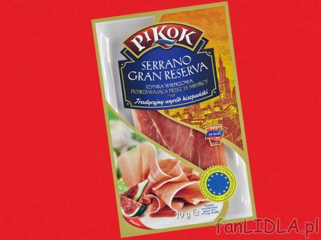 Serrano Gran Reserva , cena 4,79 PLN za 70 g, 100g=6,84 PLN.