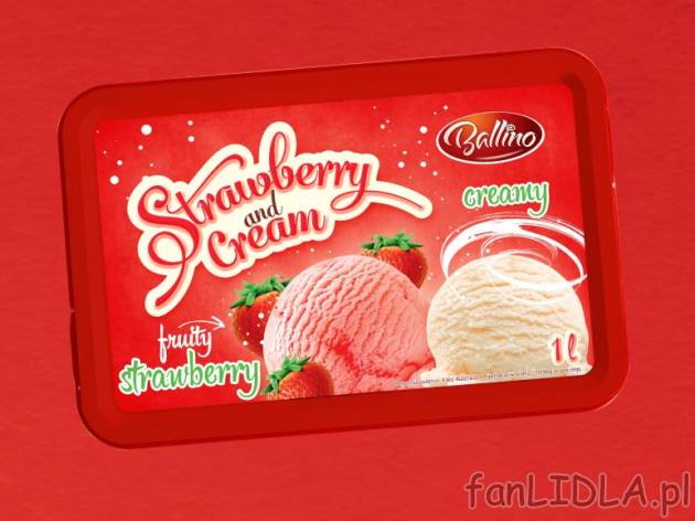 Lody śmietankowe i truskawkowe , cena 3,79 PLN za 1L/1opak. 
- Przepyszne połączenie ...