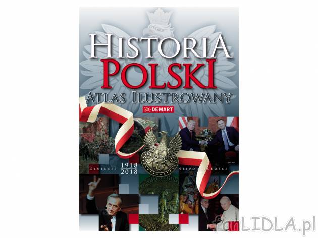 Książka ,,Historia Polski Atlas ilustrowany&quot; , cena 39,99 PLN 
Historia ...