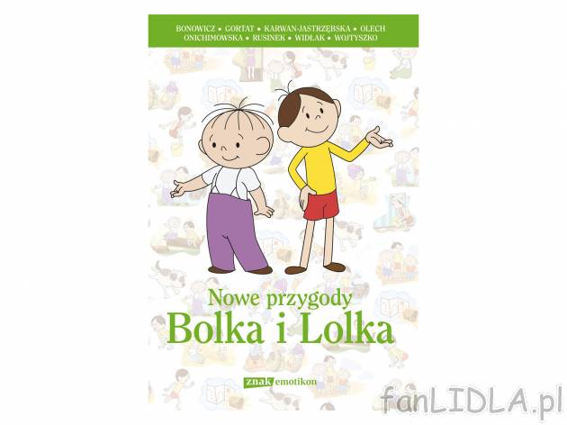 Książka ,,Nowe przygody Bolka i Lolka&quot; , cena 27,99 PLN 
&quot;Po ...