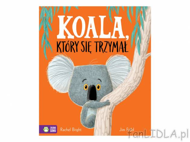 Książka ,,Koala, który się trzymał&quot; , cena 19,99 PLN 
Przezabawna ...