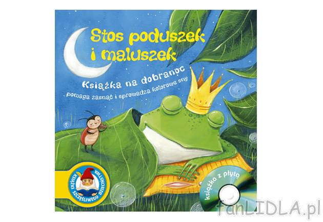 Stos poduszek i maluszek , cena 17,99 PLN za 1 szt. 
- książka na dobranoc z ...