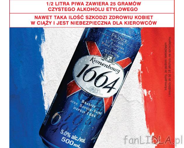 Piwo Kronenbourg , cena 2,99 PLN za 500 ml/1 opak. 
- Informujemy, że osobom nietrzeźwym ...