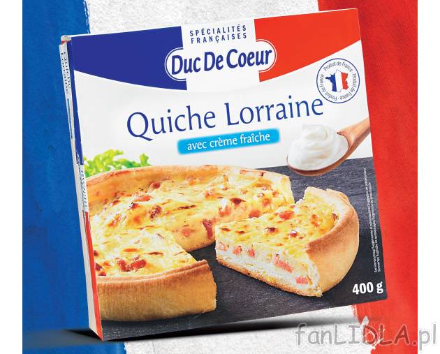 Tarta quiche lorraine , cena 8,99 PLN za 400 g/1 opak. 
- Oryginalna francuska ...