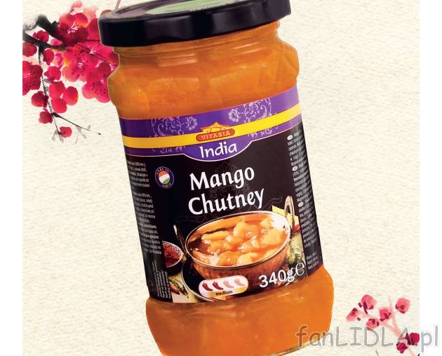 Mango Chutney , cena 4,99 PLN za 340 g/1 opak. 
- Indyjski, gęsty sos z mango. ...