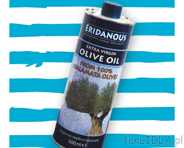 Oliwa z oliwek kalamata , cena 19,99 PLN za 500 ml 
- Oliwa z oliwek najwyższej ...