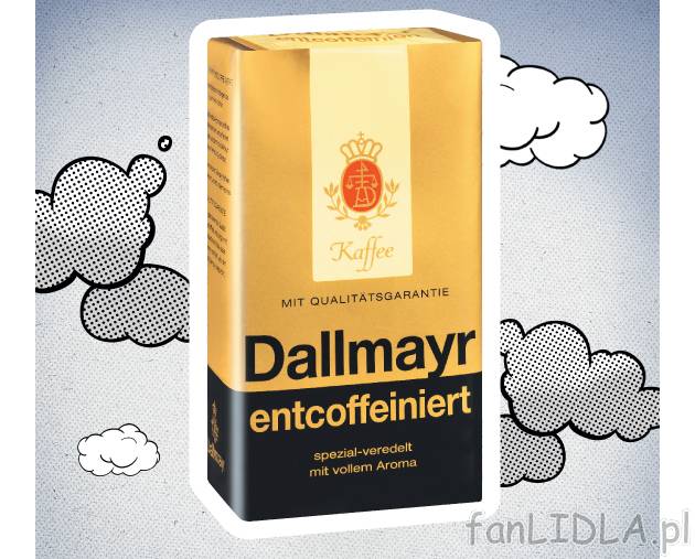 Kawa Dallmayr , cena 14,99 PLN za 500 g/1 opak. 
- Do wyboru: łagodna lub bez kofeiny. ...