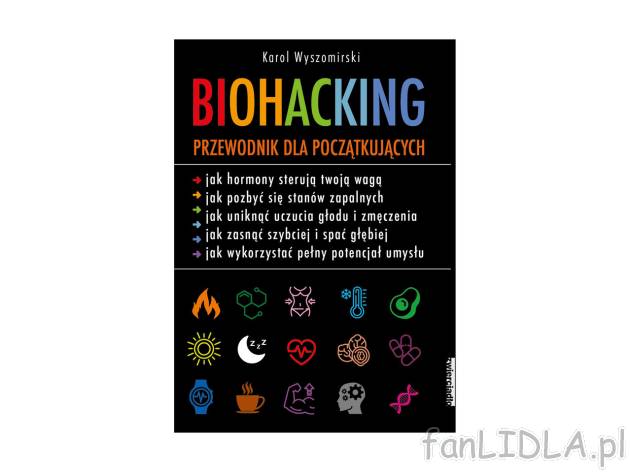 Biohacking. Przewodnik dla początkujących , cena 29,99 PLN