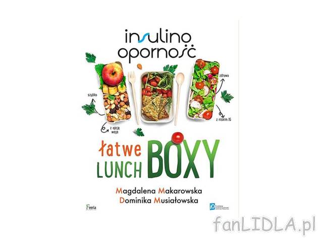 Insulinooporność. Łatwe lunchboxy , cena 29,99 PLN