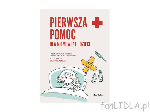 Pierwsza pomoc dla niemowląt i dzieci , cena 29,99 PLN