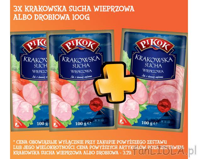 3x Krakowska sucha wieprzowa lub drobiowa , cena 7,58 PLN za 3x100 g/1 opak. 
- ...