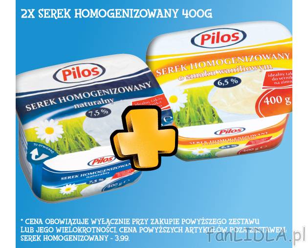 2 x Serek homogenizowany 400 g , cena 5,98 PLN za 2x400 g/1 opak. 
- Oszczędzasz ...