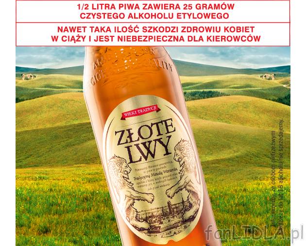 Piwo Złote Lwy , cena 2,99 PLN za 0.5L/1szt. 
- Informujemy, że osobom nietrzeźwym ...