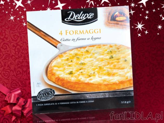 Pizza 4 sery , cena 7,99 PLN za 310 g, 1kg=25,77 PLN. 
- Ta pizza wprost ocieka ...