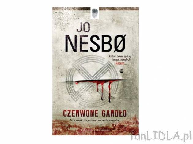 Jo Nesbo Czerwone gardło , cena 24,99 PLN za 1 szt. 
Harry Hole, samotnik i alkoholik, ...