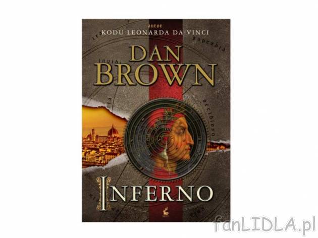 Dan Brown. Inferno , cena 32,99 PLN za 1 szt. 
Światowej sławy specjalista od ...