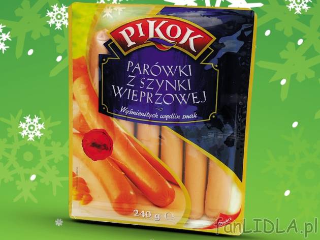 Parówki z szynki wieprzowej Pikok , cena 3,99 PLN za 240 g 
-  Parówki z szynki