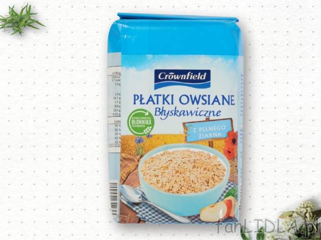 Crownfield Płatki owsiane , cena 1,00 PLN za 500 g/1 opak., 1 kg=2,98 PLN. 
różne ...