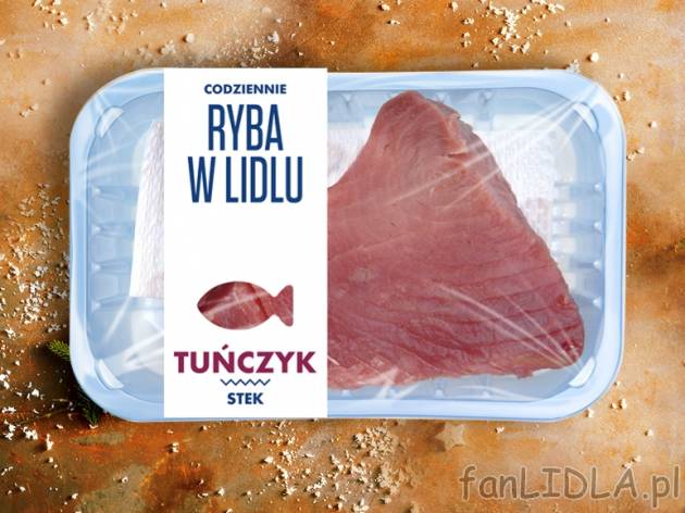 Ryba w Lidlu Tuńczyk stek , cena 5,00 PLN za 100 g