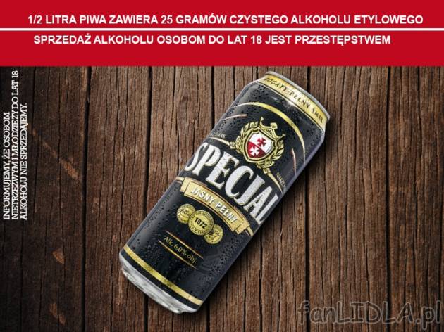 Specjał Jasny pełny* , cena 2,00 PLN za 500 ml/1 pusz., 1 l=4,18 PLN. 
*Produkt ...