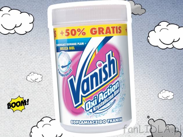 Vanish Oxi Action , cena 16,75 PLN za 500g+250g GRATIS/1 opak., 1kg=22,33 PLN. 
- ...