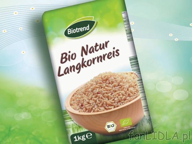 Bio-ryż długoziarnisty , cena 7,99 PLN za 1kg/1 opak. 
-  Z ekologicznych upraw