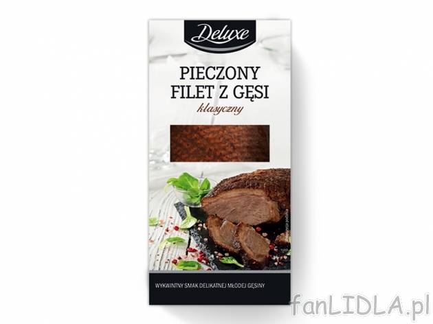 Filet z piersi gęsi , cena 5,99 PLN za 100 g 
- od poniedziałku 10.04 do wyczerpania ...