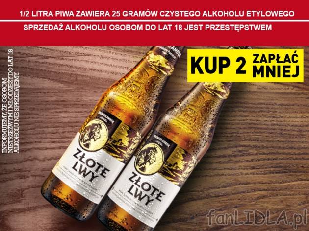 Złote Lwy , cena 2,00 PLN za 500 ml/1 but., 1 l=4,98 PLN. 
*Cena za 1 butelkę ...