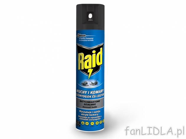 Raid Spray na insekty , cena 11,00 PLN za 400 ml/1 opak., 1 l=29,98 PLN. 
Oferta ...