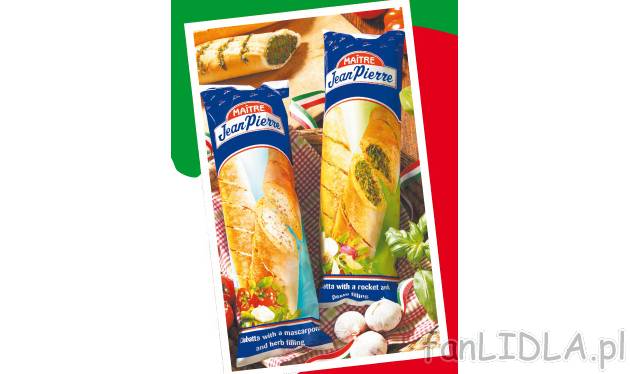 Ciabata włoska , cena 4,99 PLN za 175 g 
- Pieczywo pszenne z nadzieniem ziołowym ...