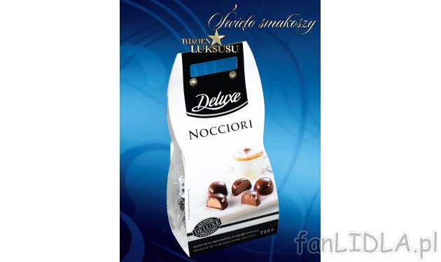 Pralinki Nocciori Deluxe, cena 11,99 PLN za 200 g 
- mieszanka pralin z czekoladą ...