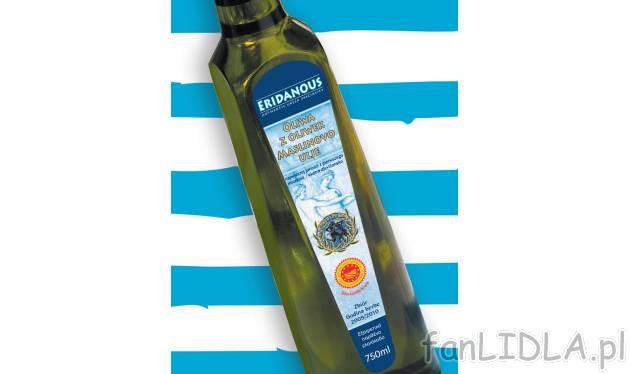 Oliwa z oliwek z Krety , cena 15,99 PLN za 750 ml/1 opak. 
-  Z pierwszego tłoczenia.
