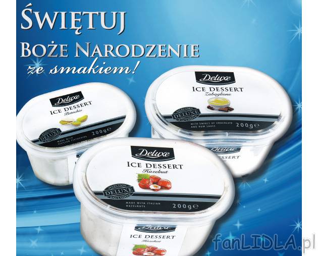 Wykwintne lody , cena 3,99 PLN za 200 g 
-  w wyrafinowanych smakach