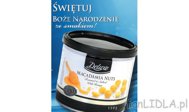 Orzechy Macadamia , cena 12,99 PLN za 150 g 
-  prażone z miodem