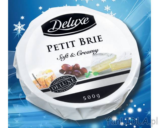 Ser Brie , cena 13,99 PLN za 500 g/1 opak. 
-  delikatny, kremowy